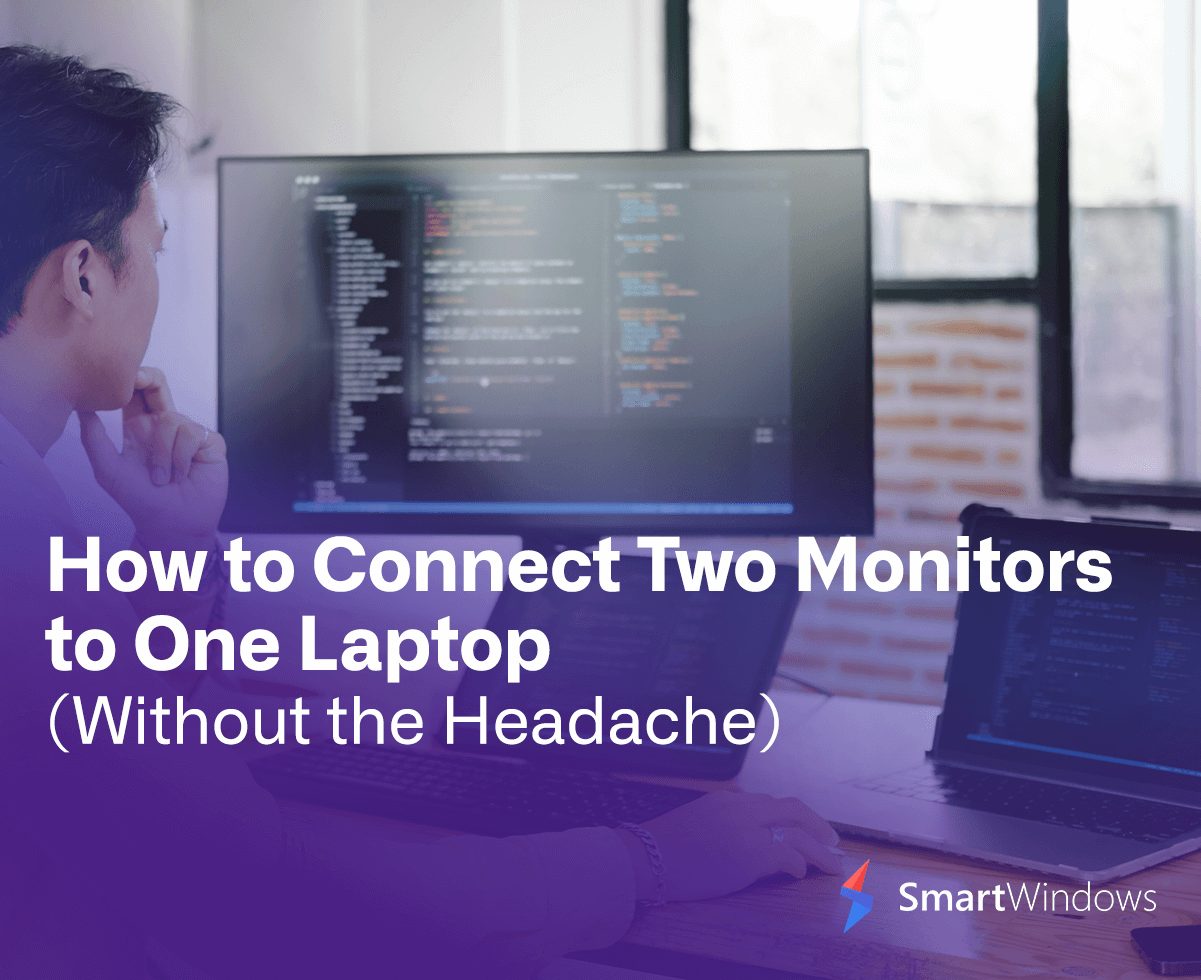 How to Connect Two Monitors to One Laptop